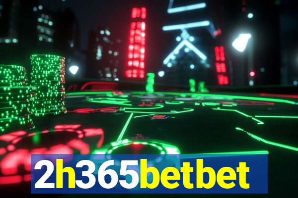 2h365betbet