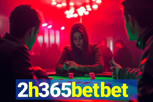 2h365betbet