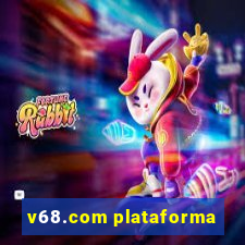 v68.com plataforma