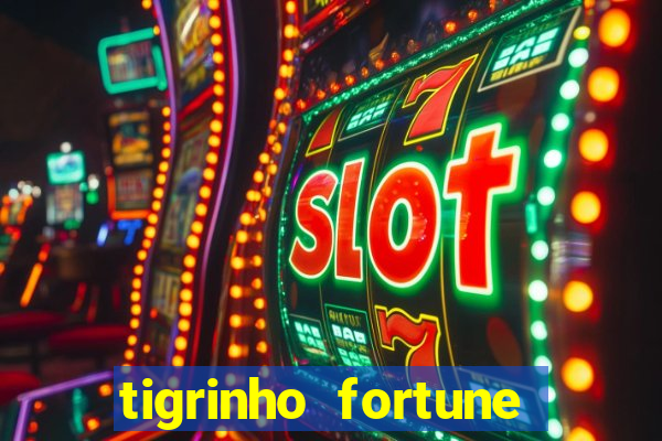 tigrinho fortune dinheiro infinito