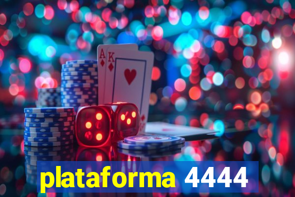 plataforma 4444