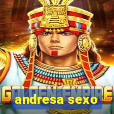 andresa sexo