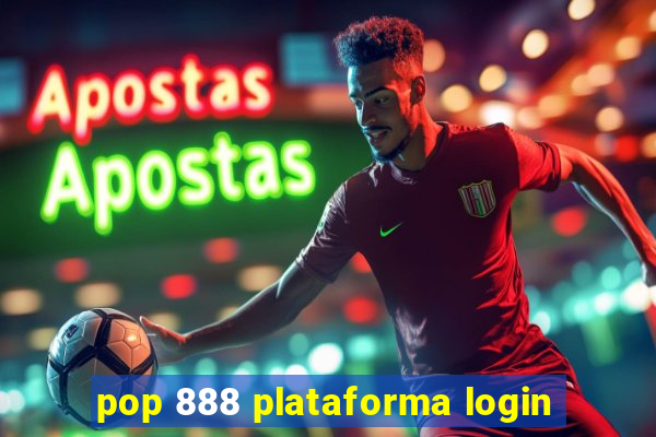 pop 888 plataforma login