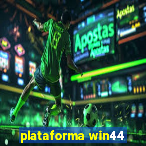 plataforma win44