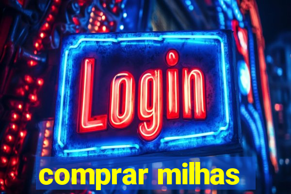 comprar milhas