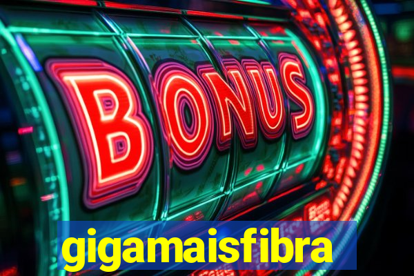 gigamaisfibra