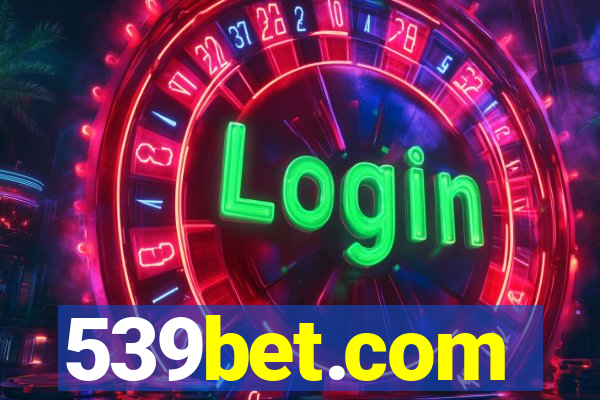 539bet.com