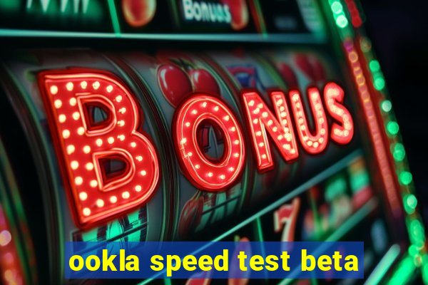 ookla speed test beta