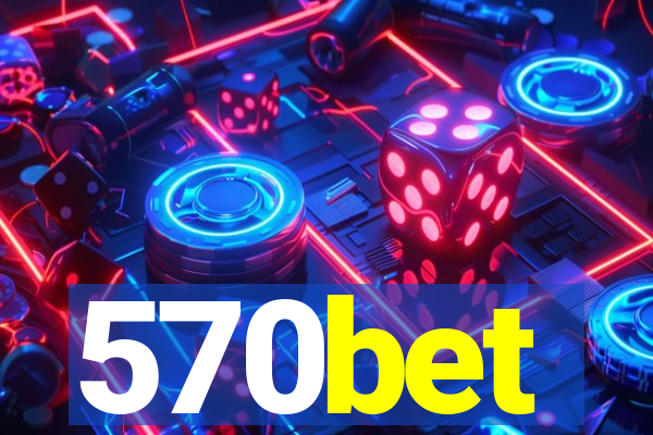 570bet