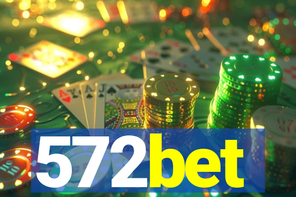 572bet