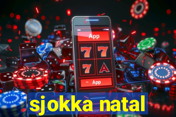 sjokka natal