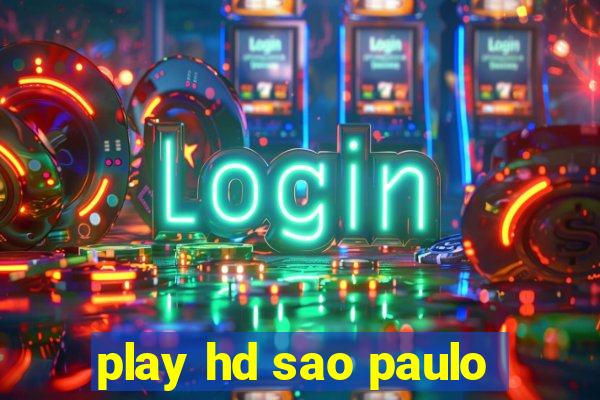 play hd sao paulo