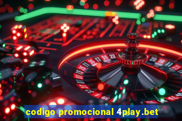 codigo promocional 4play.bet