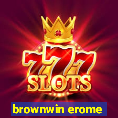 brownwin erome