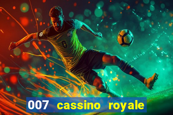 007 cassino royale dublado download