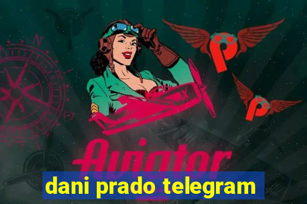 dani prado telegram