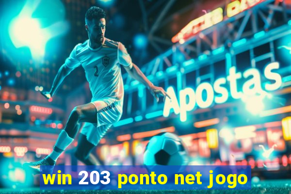 win 203 ponto net jogo