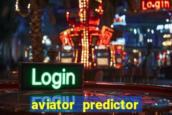 aviator predictor v4.0 download