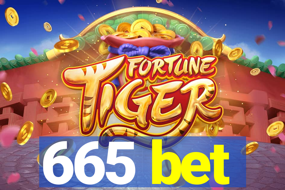 665 bet