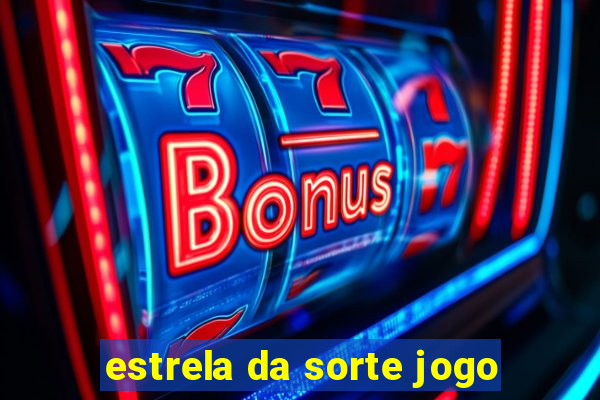 estrela da sorte jogo