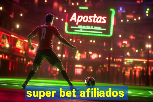 super bet afiliados