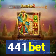 441 bet