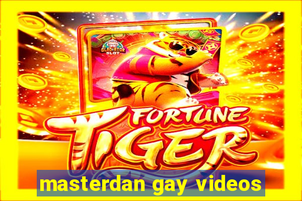 masterdan gay videos