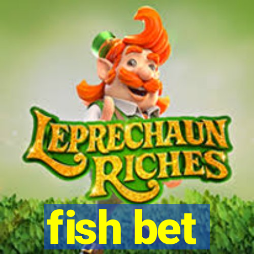 fish bet