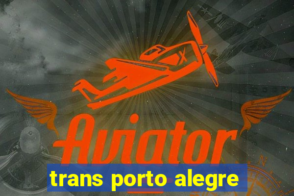 trans porto alegre