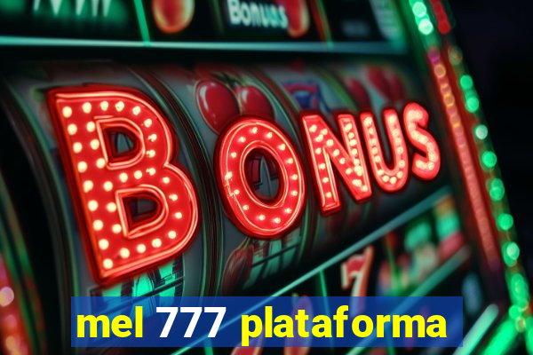 mel 777 plataforma