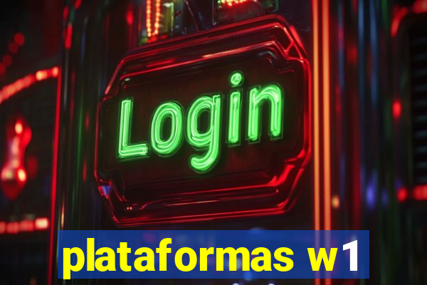 plataformas w1