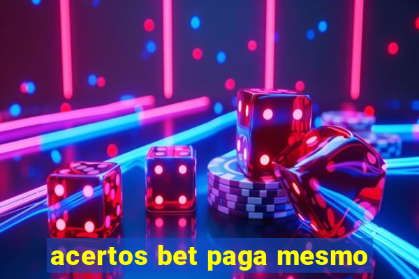 acertos bet paga mesmo