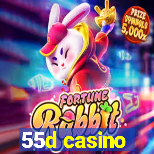 55d casino