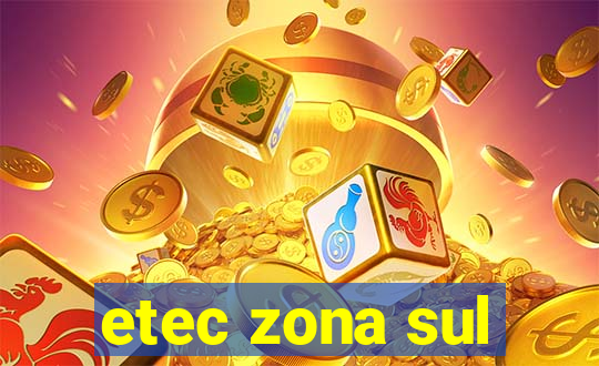 etec zona sul