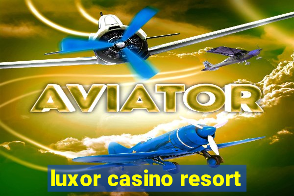 luxor casino resort