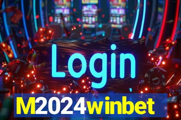 M2024winbet