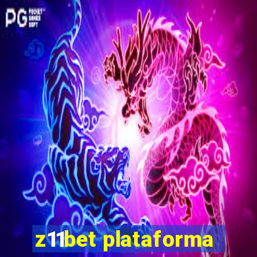 z11bet plataforma