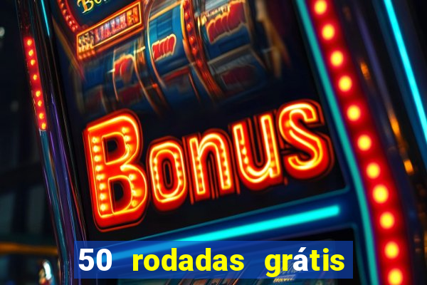 50 rodadas grátis no cadastro