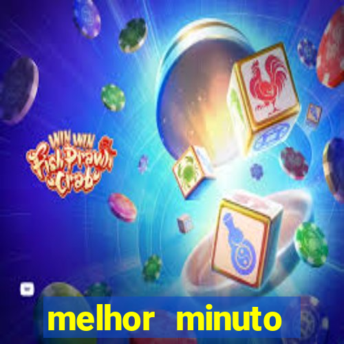 melhor minuto fortune ox