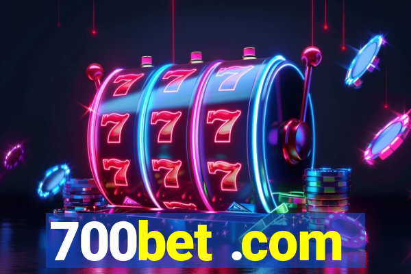 700bet .com