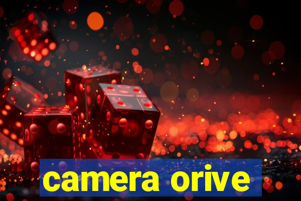 camera orive