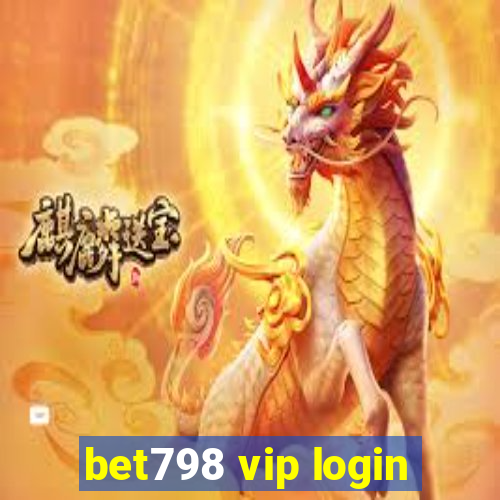 bet798 vip login