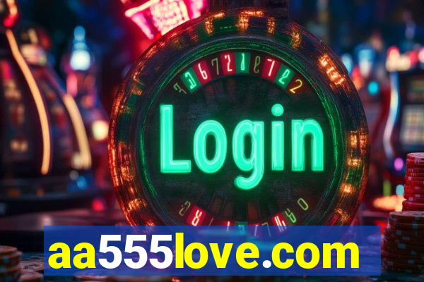 aa555love.com