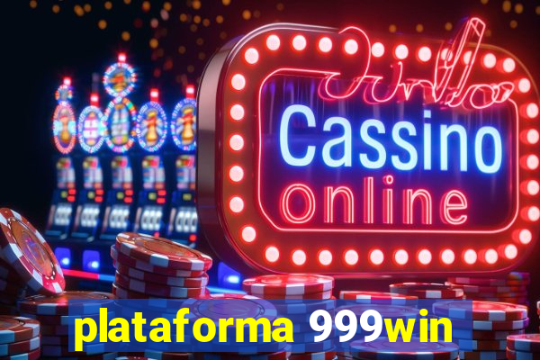 plataforma 999win