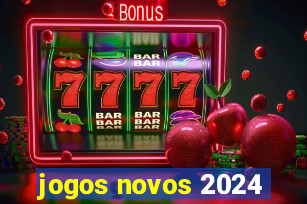 jogos novos 2024