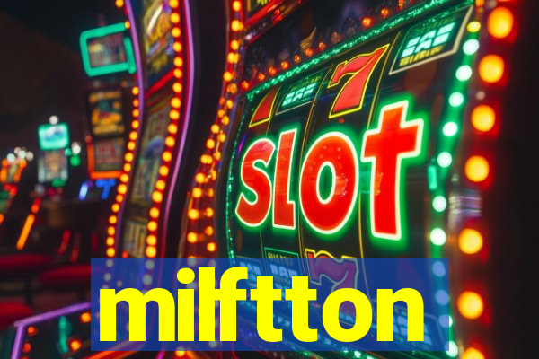 milftton