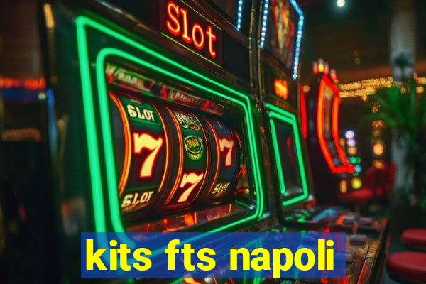 kits fts napoli