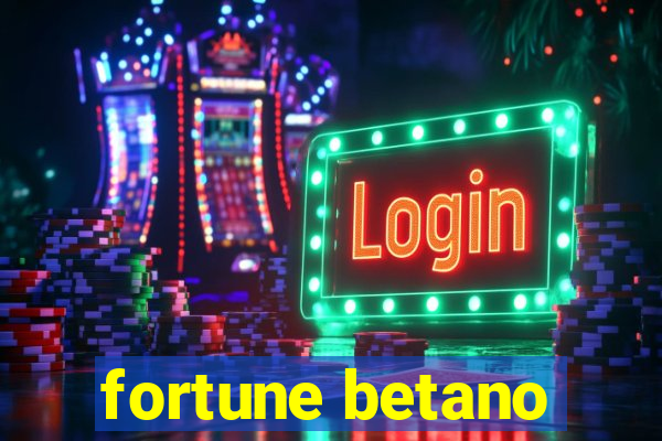 fortune betano