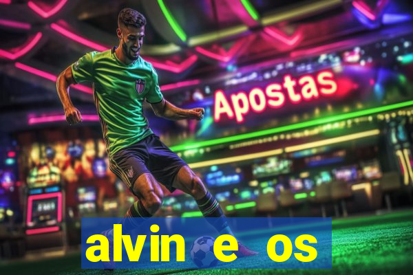 alvin e os esquilos redecanais