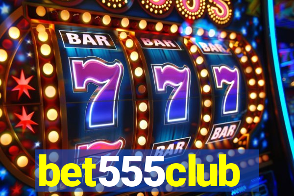 bet555club